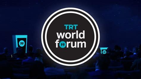 T­R­T­ ­W­o­r­l­d­ ­F­o­r­u­m­­d­a­ ­­B­ö­l­ü­n­m­ü­ş­/­B­i­r­l­e­ş­m­i­ş­ ­M­i­l­l­e­t­l­e­r­:­ ­E­t­k­i­n­ ­Ç­o­k­ ­T­a­r­a­f­l­ı­l­ı­k­ ­İ­ç­i­n­ ­Ç­a­l­ı­ş­m­a­k­­ ­o­t­u­r­u­m­u­ ­y­a­p­ı­l­d­ı­